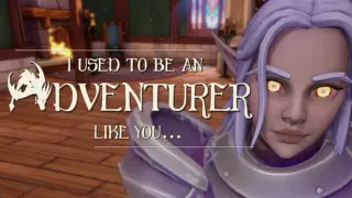 I Used To Be An Adventurer Like You...