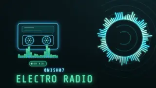 0N35H07: Electro Radio