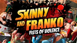Skinny & Franko: Fists of Violence