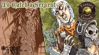 Fantasy Grounds - B05: To Catch a Serpent