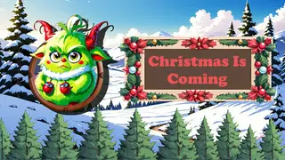 Christmas Is Coming