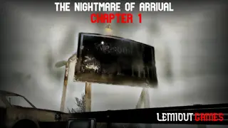 THE NIGHTMARE OF ARRIVAL CHAPTER 1
