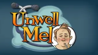 Unwell Mel