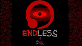 Endless Is Near