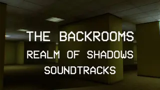 Backrooms: Realm of Shadows Soundtracks