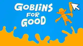 Goblins for Good