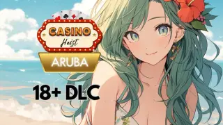 Casino Heist: Aruba 18+ Patch