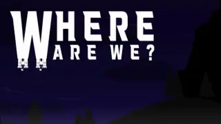 Where are We?