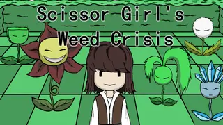 Scissor Girl's Weed Crisis