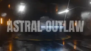 AstralOutlaw
