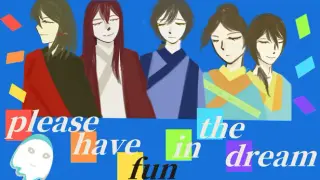 please have fun in the dream
