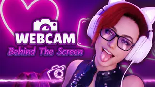 WebCam: Behind The Screen