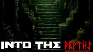Into The Depths