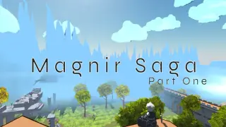 Magnir Saga Part 1