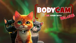 Bodycam Stray Kitty DELUXE - Switch