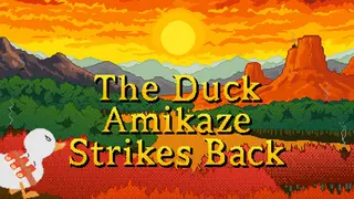 The Duck Amikaze Strikes Back