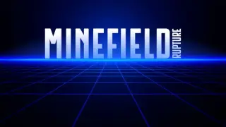 Minefield: Rupture