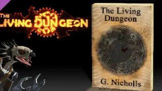 The Living Dungeon: Unearthed