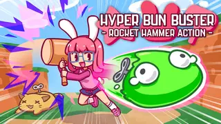 Hyper Bun Buster: Rocket Hammer Action
