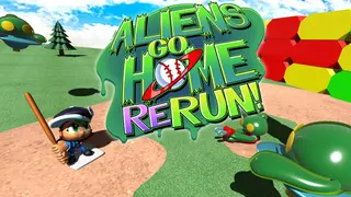 Aliens Go Home ReRun