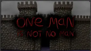 One Man Is Not No Man