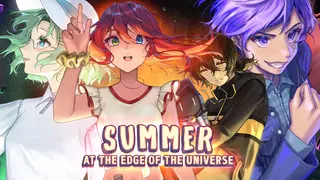 Summer at the Edge of the Universe