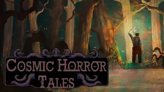 Cosmic Horror Tales: Roots Below