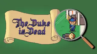 The Duke is Dead