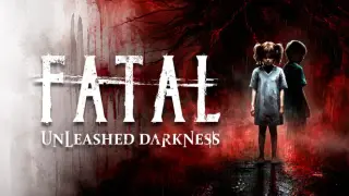 Fatal: Unleashed Darkness