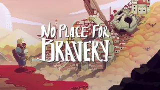 No Place for Bravery