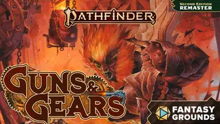 Fantasy Grounds - Pathfinder 2 RPG - Guns & Gears (Remaster) Remastered Edition