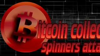 Bitcoin Collector: Spinners Attack Collector's