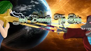 Just Beneath The Skin 2D
