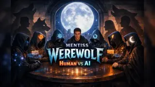 Mentiss Werewolf: Human vs AI