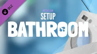 My Dream Setup - Bathroom DLC Complete