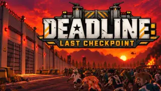 DEADLINE: LAST CHECKPOINT