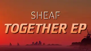 Sheaf - Together EP