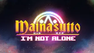 Mainasutto: I'm Not Alone