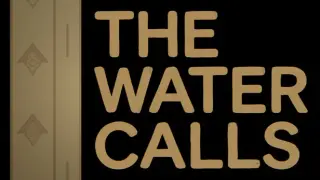 The Water Calls