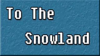 To The Snowland Platformer Game