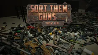 Sort Them Guns: Tidy Up