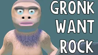 Gronk Want Rock
