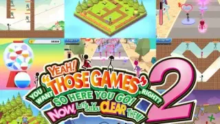 YEAH! YOU WANT "THOSE GAMES," RIGHT? SO HERE YOU GO! NOW, LET'S SEE YOU CLEAR THEM! 2 - Switch