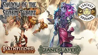 Fantasy Grounds - Pathfinder RPG - Giantslayer AP 6: Shadow of the Storm Tyrant