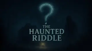 The Haunted Riddle