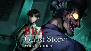 BBA Ghost Story: Ward
