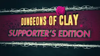 Dungeons of Clay Supporter's