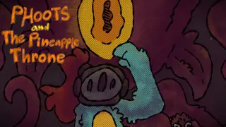 Phoots and the Pineapple Throne