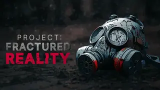 Project: Fractured Reality