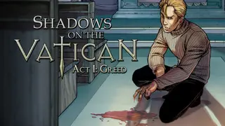 Shadows on the Vatican - Act I: Greed